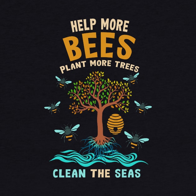 Help More Bees Plant More Trees Beekeeping Apiary by Hasibit